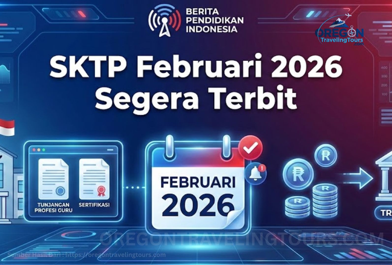 SKTP Februari 2026 Segera Terbit Cek Info GTK dan Jadwal Pencairan TPG